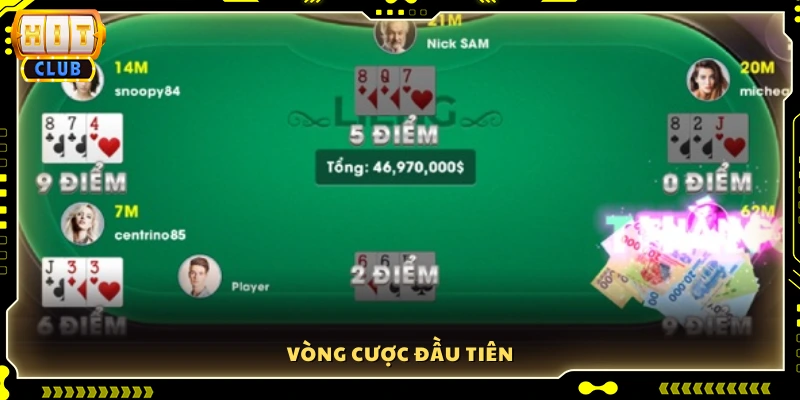Vòng đặt tiền đầu tiên khi bắt đầu chơi