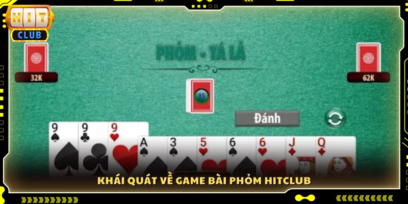Khám phá sơ lược về bài phỏm Hitclub